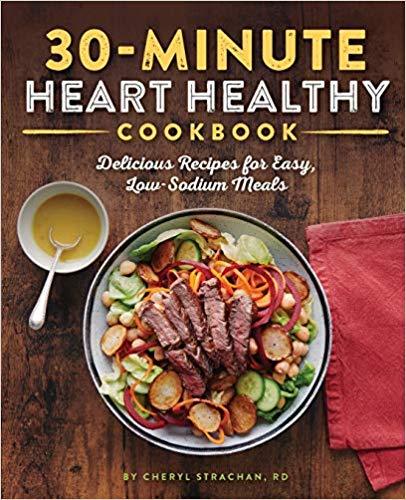 The 30-Minute Heart Healthy Cookbook